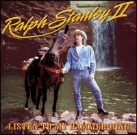 Ralph Stanley II - Listen to My Hammer Ring lyrics
