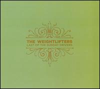 The Weightlifters - Last Of The Sunday Drivers lyrics