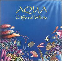 Clifford White - Aqua lyrics