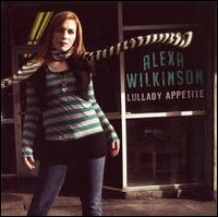 Alexa Wilkinson - Lullaby Appetite lyrics
