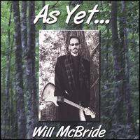 Will McBride - As Yet... lyrics