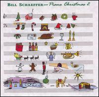 Bill Schaeffer - Piano Christmas, Vol. 2 lyrics