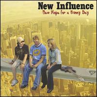 New Influence - New Hope for a Sunny Day lyrics