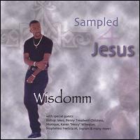 Wisdomm - Sampled 4 Jesus lyrics