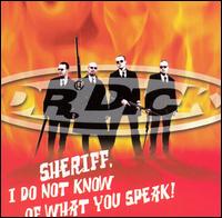 Dr. Dick - Sheriff, I Do Not Know of What You Speak! lyrics