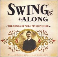 William Brown [Classical] - Swing Along: The Songs for Will Marion Cook lyrics