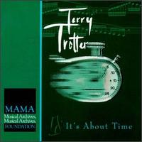 Terry Trotter - It's About Time lyrics