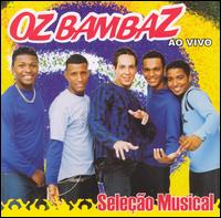 Oz Bambaz - Seleo Musical: Ao Vivo [live] lyrics