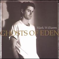 Mark Williams [Drums] - Ghosts of Eden lyrics