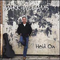Mark Williams [Folk] - Hold On lyrics