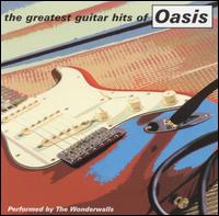 The Wonderwalls - Greatest Guitar Hits of Oasis lyrics
