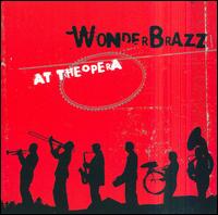 Wonderbrazz - At the Opera [live] lyrics