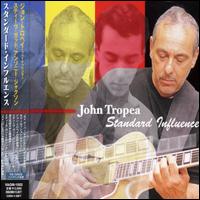 John Tropea - Standard Influence lyrics