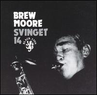 Brew Moore - Svinget 14 lyrics