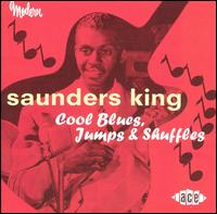 Saunders King - Cool Blues, Jumps & Shuffles lyrics