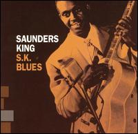 Saunders King - S.K. Blues lyrics