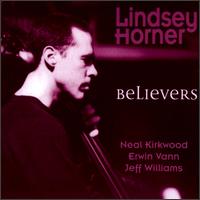Lindsey Horner - Believers lyrics