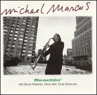 Michael Marcus - Reachin' lyrics