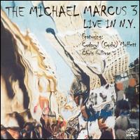 Michael Marcus - Live in N.Y. lyrics