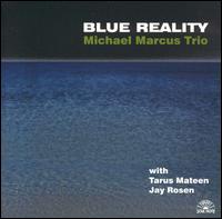 Michael Marcus - Blue Reality lyrics