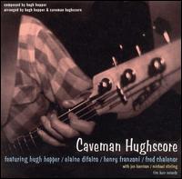 Caveman Shoestore - Caveman Hughscore lyrics