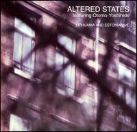 Altered States - Lithuania and Estonia Live lyrics