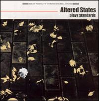 Altered States - Plays Standards lyrics