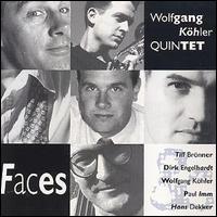 Wolfgang Khler - Faces lyrics