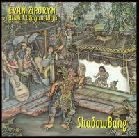 Evan Ziporyn - Shadow Bang lyrics
