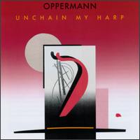 Rudiger Oppermann - Unchain My Harp lyrics