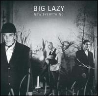 Big Lazy - New Everything lyrics