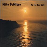 Mike DeMicco - As the Sun Sets [live] lyrics