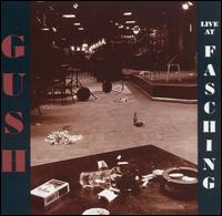 Gush - Live at Fasching lyrics