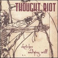 Thought Riot - Sketches of Undying Will lyrics