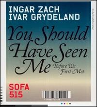 Ingar Zach - You Should Have Seen Me Before We First Met [live] lyrics