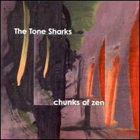 The Tone Sharks - Chunks of Zen lyrics