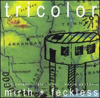 Tricolor - Mirth + Feckless lyrics