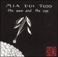 Mia Doi Todd - The Ewe and the Eye lyrics