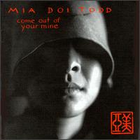Mia Doi Todd - Come Out of Your Mine lyrics