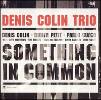 Denis Colin - Something in Common lyrics