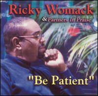 Ricky Womack - Be Patient lyrics