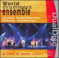 World Drummers Ensemble - A Coat of Many Colours [DualDisc] [live] lyrics