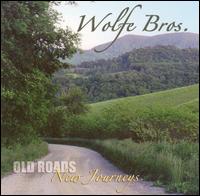 Wolfe Bros. - Old Roads - New Journeys lyrics