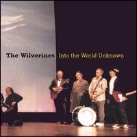 The Wilverines - Into the World Unknown lyrics
