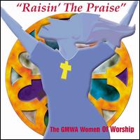 GMWA Woman of Worship - Raisin' the Praise lyrics