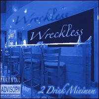 Wreckless - 2 Drink Minimum lyrics