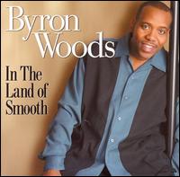 Byron Woods - In the Land of Smooth lyrics
