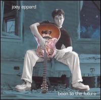 Joey Eppard - Been to the Future lyrics