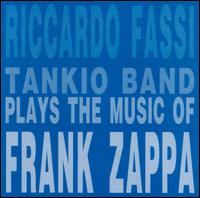 Riccardo Fassi Tankio - Plays The Music Of Frank Zappa lyrics