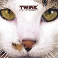 Twink the Wonder Kid - Twink the Wonder Kid lyrics
